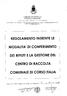 INDICE. Articolo n. 1 - Il centro di raccolta rifiuti. Articolo n. 2 - Regolamento. Articolo n. 3 Soggetti coinvolti e relative competenze