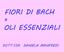 FIORI DI BACH OLI ESSENZIALI DOTT.SSA DANIELA MANFREDI