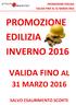 PROMOZIONE EDILIZIA VALIDA FINO AL 31 MARZO 2016