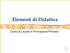 Elementi di Didattica. Corso di Laurea in Formazione Primaria