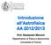 Introduzione all Astrofisica AA 2012/2013. Prof. Alessandro Marconi Dipartimento di Fisica e Astronomia Università di Firenze
