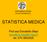 UNIVERSITA DEGLI STUDI DI PERUGIA STATISTICA MEDICA. Prof.ssa Donatella Siepi tel: