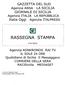 GAZZETTA DEL SUD Agenzia ANSA LA SICILIA GIORNALE DI SICILIA Agenzia ITALIA LA REPUBBLICA Italia Oggi Agenzia ITALPRESS