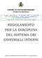 REGOLAMENTO PER LA DISCIPLINA DEL SISTEMA DEI CONTROLLI INTERNI