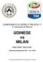 CAMPIONATO DI SERIE A TIM ^ Giornata di Ritorno. UDINESE vs MILAN. Udine, Stadio Dacia Arena. Domenica 29 gennaio ore 15.