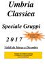 Umbria Classica. Speciale Gruppi. Validi da Marzo a Dicembre. Formula Tutto Compreso
