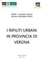 ARPAV Direzione Tecnica Servizio Osservatorio Rifiuti I RIFIUTI URBANI IN PROVINCIA DI VERONA