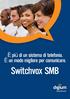 È più di un sistema di telefonia. È un modo migliore per comunicare. Switchvox SMB