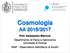 Cosmologia AA 2016/2017 Prof. Alessandro Marconi