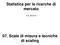 Statistica per le ricerche di mercato A.A. 2013/ Scale di misura e tecniche di scaling