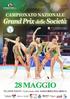 CAMPIONATO NAZIONALE GRAND PRIX DELLE SOCIETA 28 MAGGIO 2017 Palasport Parenti Santa Croce Sull Arno (PI)