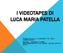 I VIDEOTAPES DI LUCA MARIA PATELLA. REWINDItalia: VIDEOART IN ITALY ( ) MACRO - MUSEO D ARTE CONTEMPORANEA DI ROMA, APRILE 2012