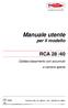 Manuale utente RCA 28 /40. per il modello. CE E04 Documentazione Tecnica RADIANT BRUCIATORI S.p.A. Montelabbate (PU) ITALY