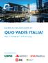 DLA PIPER ITALY REAL ESTATE SUMMIT 2017 QUO VADIS ITALIA? Milan, 17 th October am/2.30 pm IN COLLABORATION WITH: