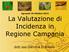 Agropoli 20 Ottobre 2014 La Valutazione di Incidenza in Regione Campania. dott.ssa Gemma D'Aniello