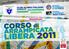 LIBERA 2011 CORSO DI ARRAMPICATA. CORSO di ARRAMPICATA VALMADRERA OGGIONO SEREGNO CLUB ALPINO ITALIANO SEZIONI DI ORGANIZZANO