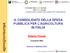 Consiglio Regionale Assemblea Legislativa delle Marche IL CONSOLIDATO DELLA SPESA PUBBLICA PER L AGRICOLTURA IN ITALIA.