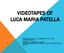 VIDEOTAPES OF LUCA MARIA PATELLA. REWINDItalia: VIDEOART IN ITALY ( ) MACRO - MUSEO D ARTE CONTEMPORANEA ROMA, 19TH-20TH APRIL 2012