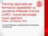 Training regionale per farmacisti ospedalieri su Leucemia Mieloide Cronica (LMC): nuove tecnologie nuovi approcci Milano, 18 febbraio 2016