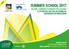 SUMMER SCHOOL 2017 SALVARE, CAMBIARE O CAMBIARE PER SALVARE? IL FUTURO DEL SSN TRA SOSTENIBILITÀ, GOVERNANCE ED INNOVAZIONE