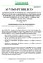 AVVISO PUBBLICO. Il RESPONSABILE UNICO DEL PROCEDIMENTO. In esecuzione alla determinazione dell amministratore unico n. 08 del 03/05/2017 RENDE NOTO