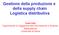 Gestione della produzione e della supply chain Logistica distributiva