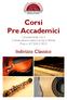 Corsi Pre Accademici. Convenzionati con il Conservatorio Santa Cecilia in Roma Prot. n. 4173/AL Indirizzo Classico