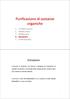 Estrazione. Il processo di estrazione con solventi è impiegato per l isolamento di