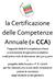 la Certificazione delle Competenze Annuale (= CCA)