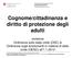 Cognome/cittadinanza e diritto di protezione degli adulti