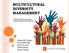 MULTICULTURAL DIVERSITY MANAGEMENT