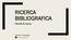 RICERCA BIBLIOGRAFICA