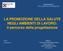 LA PROMOZIONE DELLA SALUTE NEGLI AMBIENTI DI LAVORO: il percorso della progettazione