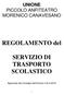 UNIONE PICCOLO ANFITEATRO MORENICO CANAVESANO. REGOLAMENTO del SERVIZIO DI TRASPORTO SCOLASTICO