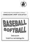 FEDERAZIONE ITALIANA BASEBALL SOFTBALL COMMISSIONE SPORT SCOLASTICO. Indicazioni Didattico metodologiche