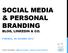 SOCIAL MEDIA & PERSONAL BRANDING