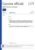 Gazzetta ufficiale dell'unione europea L 175. Legislazione. Atti legislativi. 59 o anno. Edizione in lingua italiana. 30 giugno 2016.