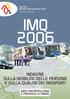 Agenzia Mobilita Metropolitana Torino IMQ 2006 INDAGINE SULLA MOBILITA DELLE PERSONE E SULLA QUALITA DEI TRASPORTI