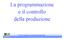 La programmazione e il controllo della produzione. Tecnica Industriale e Commerciale 2008/2009
