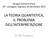 LA TEORIA QUANTISTICA, IL PROBLEMA DELL INTERPRETAZIONE