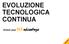 EVOLUZIONE TECNOLOGICA CONTINUA