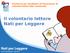 Seminario per facilitatori di formazione di volontari lettori NpL Lombardia. Il volontario lettore Nati per Leggere