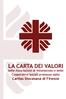 La Carta dei Valori. delle Associazioni di Volontariato e delle Cooperative Sociali promosse dalla Caritas Diocesana di Firenze.