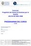 Corso per Progettisti dei Sistemi di Gestione per la Qualità UNI EN ISO 9001:2008 PROGRAMMA DEL CORSO 32 ORE