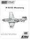 P-51D Mustang. Instruction Manual / Bedienungsanleitung Manuel d utilisation / Manuale di Istruzioni