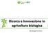 Ricerca e Innovazione in agricoltura biologica. Michelangelo De Palma