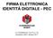 FIRMA ELETTRONICA IDENTITÁ DIGITALE - PEC. IV CONGRESSO TUA PLU. RI. Bardolino 26/27 ottobre 2017