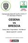Campionato Serie B ConTe.it ^ Giornata di Ritorno. CESENA vs BRESCIA. Cesena, Stadio Orogel Stadium Dino Manuzzi