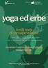 yoga ed erbe YOGA ED ERBORISTERIA A CURA DELLO STAFF DI SPAZIOCORPO IN COLLABORAZIONE CON L ACCADEMIA DELLE ARTI ERBORISTICHE