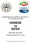 CAMPIONATO DI SERIE A TIM ^ Giornata di Andata. UDINESE vs INTER. Udine, Stadio Dacia Arena. Domenica 8 gennaio ore 12.